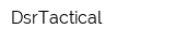 DsrTactical