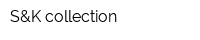 S&K collection