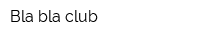 Bla-bla-club