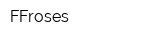 FFroses