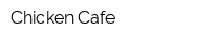 Chicken Cafe