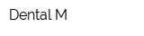 Dental-M