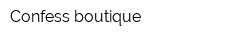 Confess boutique