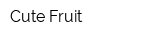 Cute Fruit