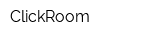 ClickRoom
