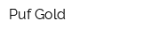 Puf-Gold