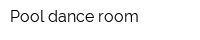 Pool dance room