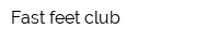 Fast feet club