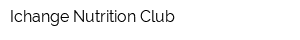 Ichange Nutrition Club