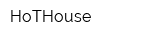 HoTHouse