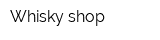 Whisky shop