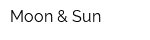 Moon & Sun
