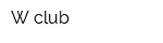 W club