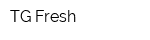 TG Fresh