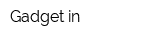 Gadget in