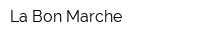 La Bon Marche