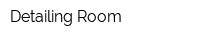 Detailing Room