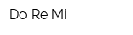 Do Re Mi