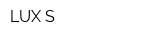 LUX-S