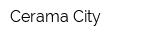 Cerama City