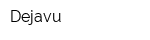Dejavu