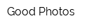 Good Photos