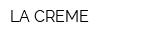 LA CREME
