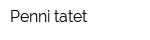 Penni tatet