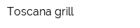 Toscana grill