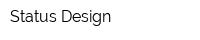 Status Design