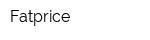 Fatprice
