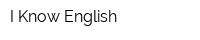 I Know English