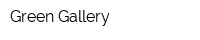 Green Gallery