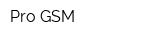 Pro GSM