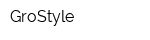 GroStyle