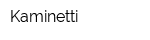 Kaminetti