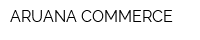 ARUANA COMMERCE
