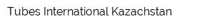Tubes International Kazachstan
