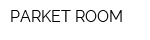 PARKET-ROOM