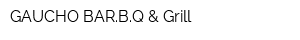 GAUCHO BARBQ & Grill