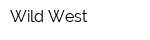 Wild West