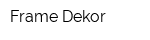 Frame Dekor