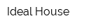 Ideal House