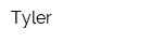 Tyler