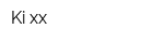 Ki xx