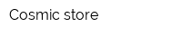 Cosmic store