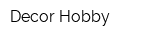 Decor Hobby