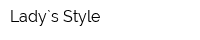 Lady`s Style
