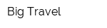 Big Travel