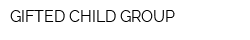 GIFTED CHILD GROUP
